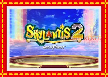 Slot machine Skylantis 2 with free online game