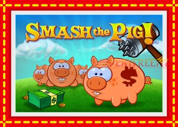 Slot machine Smash the Pig with free online game