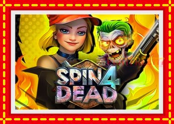 Slot machine Spin4Dead with free online game