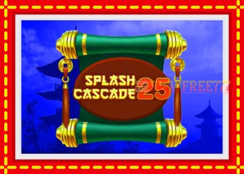 Slot machine Splash Cascade 25 with free online game