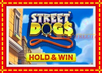 Slot machine Street Dogs with free online game