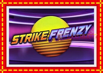 Slot machine Strike Frenzy with free online game