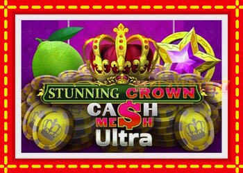 Slot machine Stunning Crown Cash Mesh Ultra with free online game