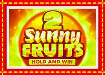 Slot machine Sunny Fruits 2: Hold and Win with free online game