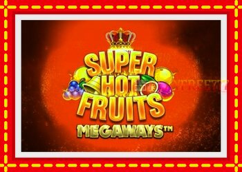 Slot machine Super Hot Fruits Megaways with free online game