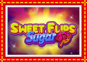 Slot machine Sweet Flips Sugar with free online game