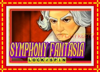 Slot machine Symphony Fantasia Lock 2 Spin with free online game