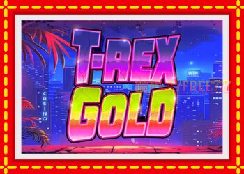 Slot machine T-Rex Gold with free online game