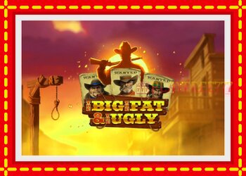 Slot machine The Big, The Fat & The Ugly with free online game