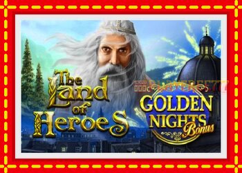 Slot machine The Land of Heroes Golden Nights with free online game