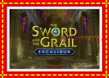 Slot machine The Sword and the Grail Excalibur with free online game