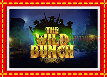 Slot machine The Wild Bunch with free online game