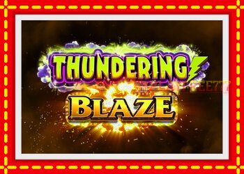 Slot machine Thundering Blaze with free online game