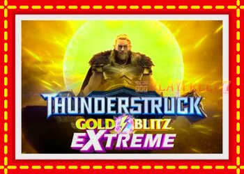 Slot machine Thunderstruck Gold Blitz Extreme with free online game