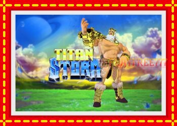 Slot machine Titan Storm with free online game