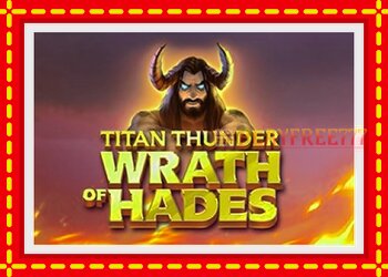 Slot machine Titan Thunder Wrath of Hades with free online game