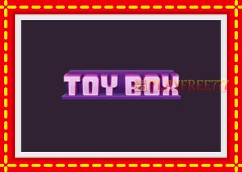 Slot machine Toy Box with free online game