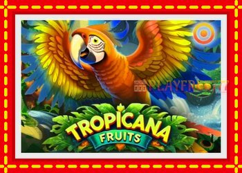 Slot machine Tropicana Fruits with free online game