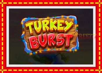 Slot machine Turkey Burst with free online game