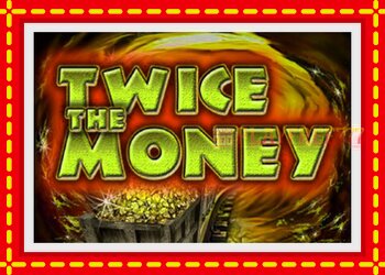 Slot machine Twice the Money with free online game