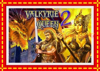 Slot machine Valkyrie Queen 2 with free online game