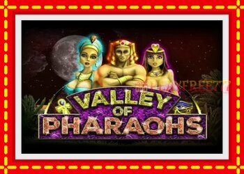 Slot machine Valley of Pharaohs with free online game