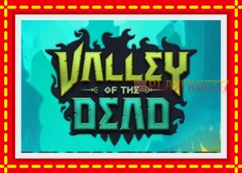 Slot machine Valley of the Dead with free online game