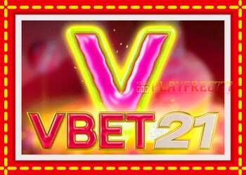 Slot machine Vbet 21 with free online game