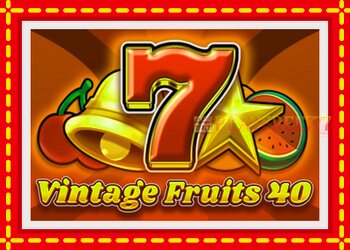 Slot machine Vintage Fruits 40 with free online game