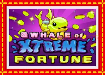 Slot machine Whale of Xtreme Fortune with free online game