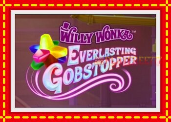 Slot machine Willy Wonka Everlasting Gobstopper with free online game