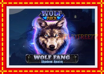 Slot machine Wolf Fang - Shadow Realm with free online game