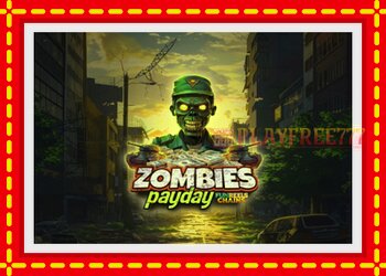 Slot machine Zombies Payday with free online game